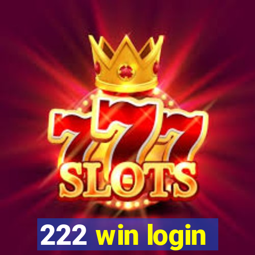 222 win login